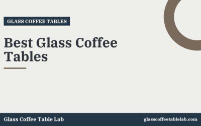 Best Glass Coffee Tables