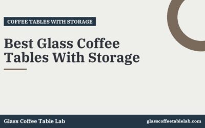 Best Glass Coffee Tables With Storage