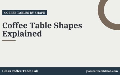 Coffee Table Shapes Explained