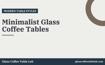 Minimalist Glass Coffee Tables