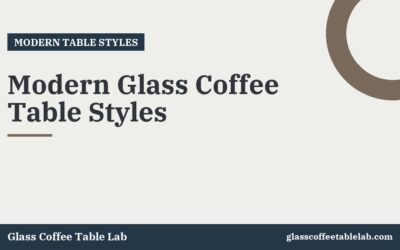 Modern Glass Coffee Table Styles