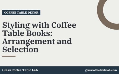 Styling with Coffee Table Books: Arrangement and Selection